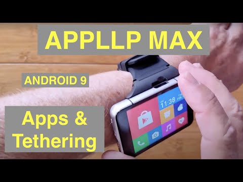 Part 4: LOKMAT APPLLP MAX (S999) 4GB+64GB 13MP+5MP 2300mAh Android 9 Smartwatch - Apps & Tethering