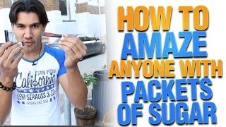 Magic Trick Revealed: How To Amaze Anyone With Packets Of Sugar!