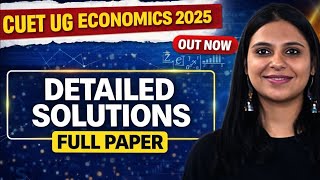 CUET UG ECONOMICS 2025 DETAILED SOLUTIONS | CUET ECONOMICS PYQ DISCUSSION | CUET UG ECONOMICS