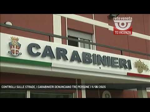 CONTROLLI SULLE STRADE, I CARABINIERI DENUNCIANO TRE PERSONE | 11/08/2025