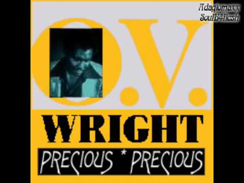 OV Wright - Precious Precious