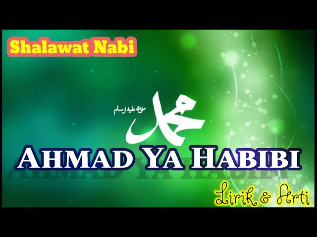 Ahmad Ya Habibi Haddad Alwi | Shalawat Nabi | Lirik Arab, Latin, Arti class=