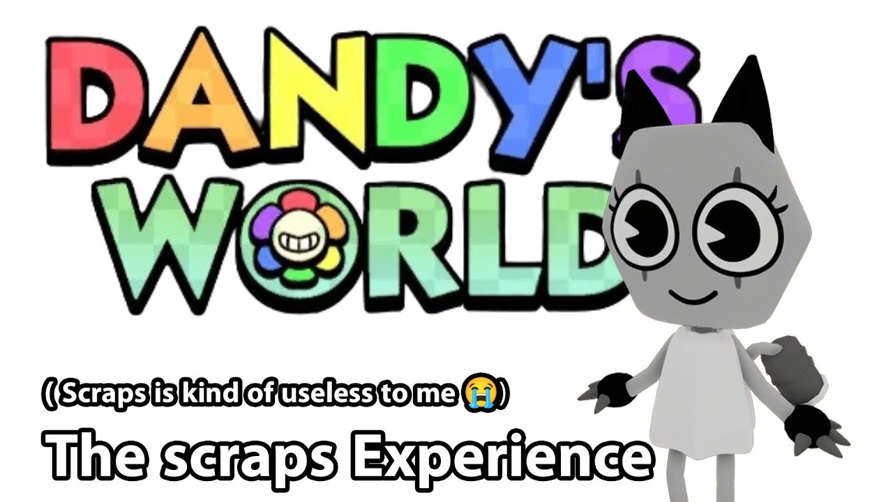The Scraps Experience in Roblox | Dandy's world - YouTube