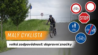 Malý cyklista, velká zodpovědnost: dopravní značky