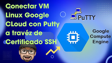 Como conectar INSTANCIA GOOGLE CLOUD (VM) con PUTTY Generando Certificado SSH