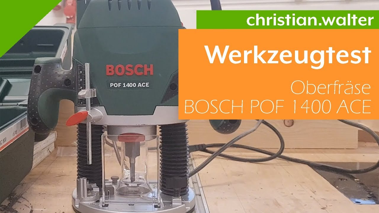 Werkzeugtest Oberfrase Bosch Pof 1400 Ace Youtube