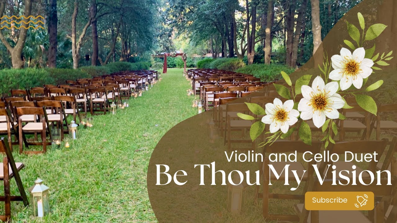 Be Thou My Vision, Violin and Cello String Duet, Live Wedding Music in Beaufort, SC