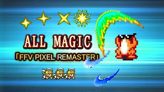 FFV Pixel Remaster  All Magic [4K]