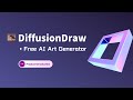Best AI Art Generator（Free） - DiffusionDraw