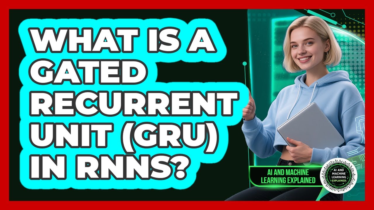 What Is A Gated Recurrent Unit (GRU) In RNNs? - AI and Machine Learning ...