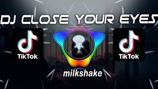 Watch Milkshake Close Your Eyes video