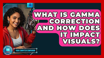 What Is Gamma Correction And How Does It Impact Visuals? - Your Computer Companion