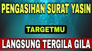 AMALKAN INI!! Dia Langsung Tunduk Padamu | Pengasihan Surat Yasin