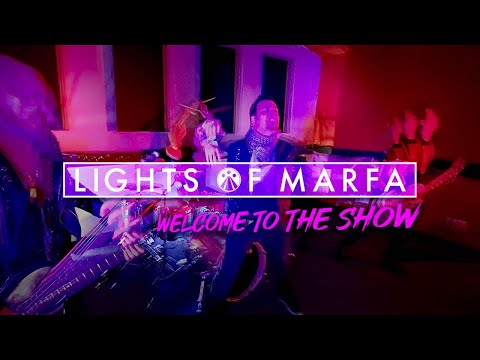 Lights of Marfa - Welcome To The Show (Official 4K Music Video)