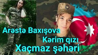 Şəhid qadın Arəstə Baxışova - Xaçmaz şəhəri