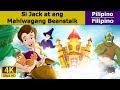 Si Jack at ang Beanstalk | Jack And The Beanstalk in Filipino | Filipino Fairy Tales