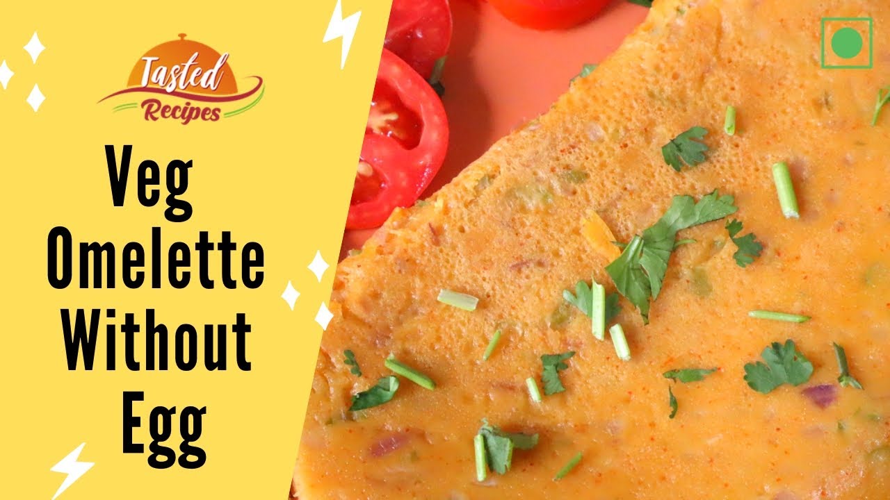 Veg Omelette Recipe Without Egg | Tasted Recipes