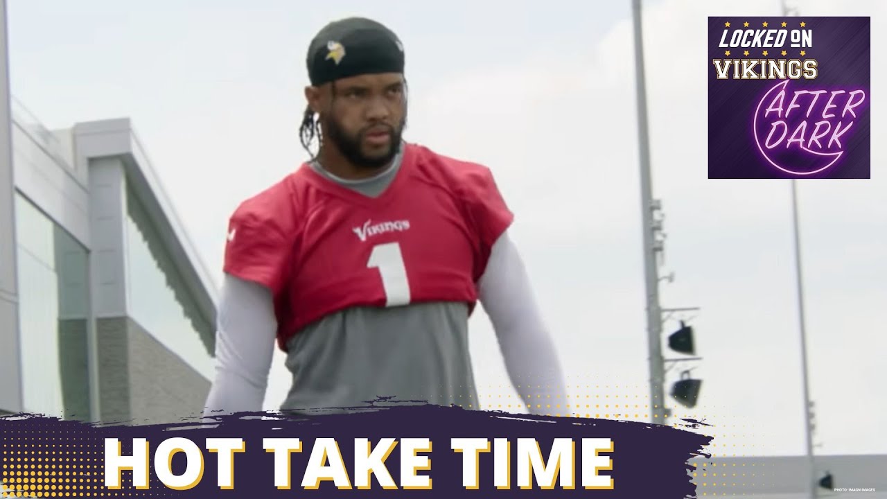 AFTER DARK: Minnesota Vikings Hot Take Olympics AFTER DARK: Minnesota Vikings Hot Take Olympics