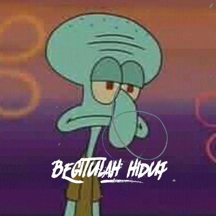 Kata kata legend Squidword||Tidak ada yang peduli kepada nasib buruk........