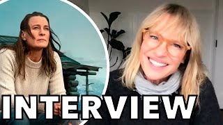 Celebrity Robin Wright Looks Back On Incredible Career and Talks Directing LAND Net Worth