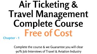 Air Ticketing & Travel Foundation Course Chapter 1