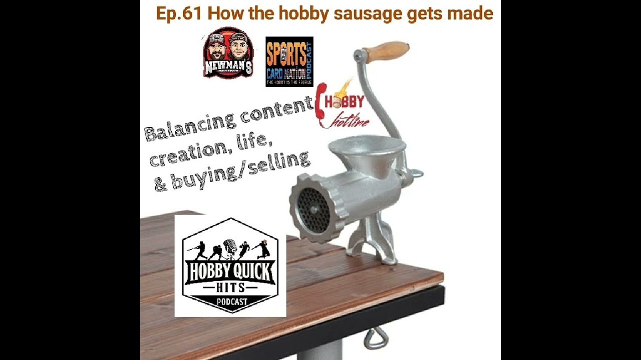 Ep.61 How the Hobby Sausage gets made