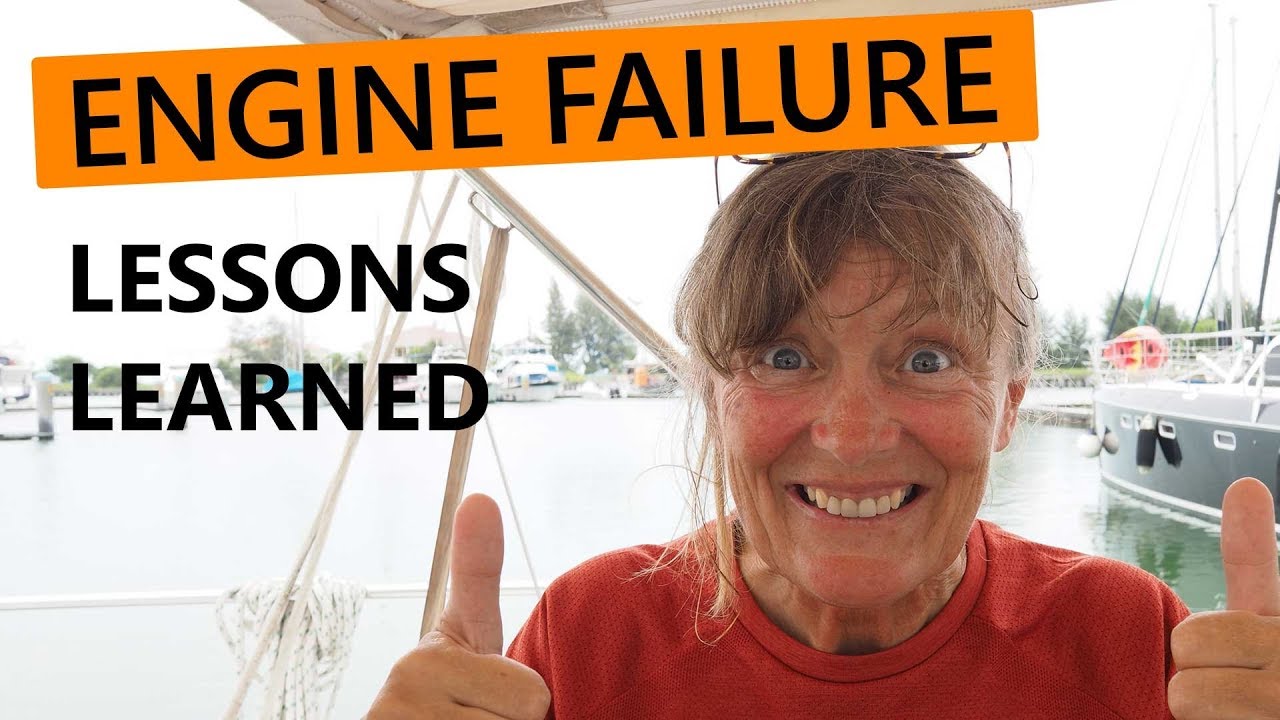 SAILBOAT ENGINE FAILURE LESSONS LEARNED Ep 77