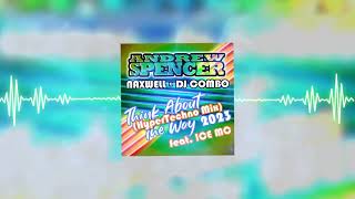 Andrew Spencer x NaXwell x DJ Combo feat. Ice MC - Think About The Way 2023 (HyperTechno Mix)