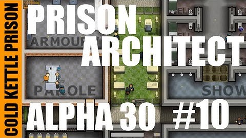 Prison Architect | Alpha 30 | Modded | Cold Kettle Prison | #10