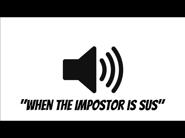 When the Imposter is sus Sound by Adampanzer Sound Effect - Tuna