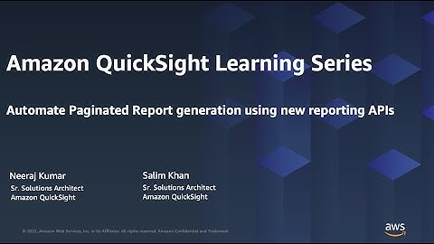 Automate Paginated Report generation using new reporting API: 2023 Amazon QuickSight Learning Series