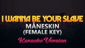 Måneskin - I Wanna Be Your Slave (Karaoke) (FEMALE KEY)