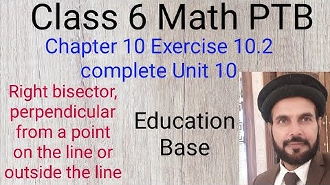 Class 6 Math Chapter 10 Exercise 10.2 complete, Drawing right bisector and perpendicular on a line