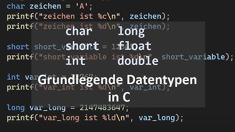 Variablen in C mit verschiedenen Datentypen - deklarieren, initialisieren, ausgeben