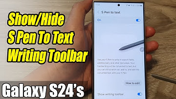 Galaxy S24/S24+/Ultra: How to Show/Hide S Pen To Text Writing Toolbar