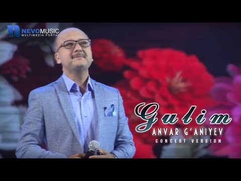 Anvar G'aniyev — Gulim (Konsert 2017)