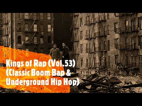 Kings of Rap (Vol.53) (Classic Boom Bap & Underground Hip Hop) (No AI)