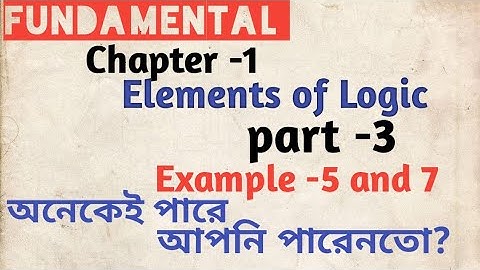 Fundamental  || Chapter-1 ||Elements of Logic || part-3 ||Not out Math || 2022