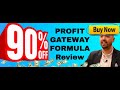 Profit Gateway Formula review | Exclusive Profit Gateway bonuses
