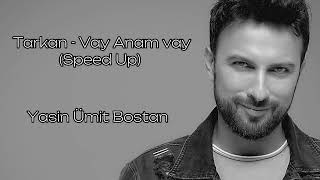 Tarkan - Vay Anam Vay (Speed Up)