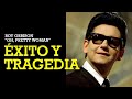 "OH, PRETTY WOMAN" El éxito tras las tinieblas de ROY ORBISON