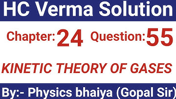 H.C. Verma Solutions - Kinetic Theory of Gases - Chapter 24, Question 55