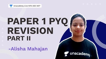 Paper 1 PYQ Revision Part II | NTA UGC NET 2021 | Alisha Mahajan | Unacademy NTA