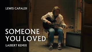 Lewis Capaldi - Someone You Loved (Laibert Remix) Resimi