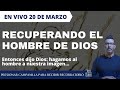 Recuperando al hombre de Dios