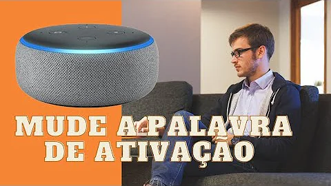 É possível mudar o nome da Alexa?