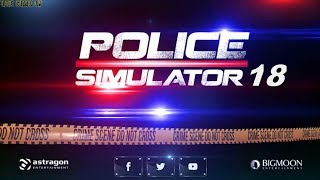 Police Simulator 18 - Reveal TRAILER