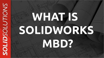 What is SOLIDWORKS MBD?