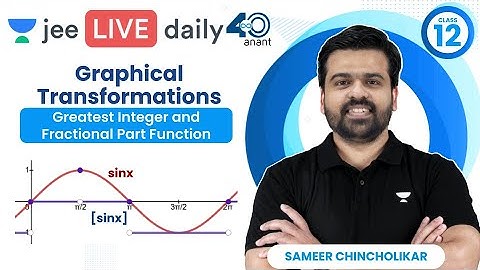 Graphical Transformation L2 | Greatest Integer & Fractional part function | #sameerchincholikar