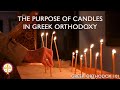 The Purpose of Candles in Greek Orthodoxy | Greek Orthodox 101